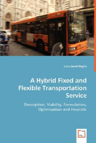 Hybrid Fixed and Flexible Transportation Service