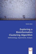 Exploring a Bioinformatics Clustering Algorithm - Methodology, Experiments, Analysis