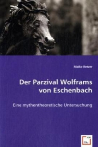 Der Parzival Wolframs von Eschenbach