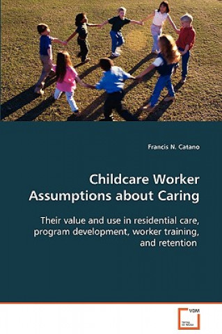 Childcare Worker Assumptions about Caring