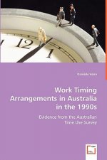 Work Timing Arrangements in Australia in the 1990s