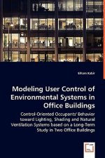 Modeling User Control of Environmental Systems in Office Buildings