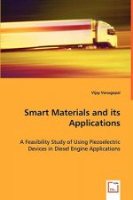 Smart Materials and its Applications - A Feasibility Study of Using Piezoelectric Devices in Diesel Engine Applications