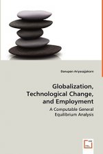 Globalization, Technological Change, and Employment