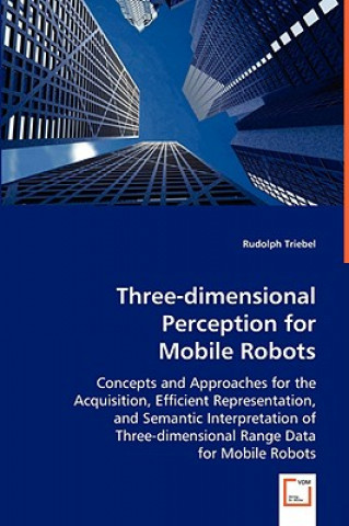 Three-dimensional Perception for Mobile Robots