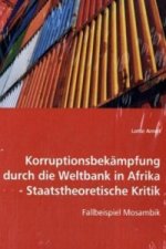 Korruptionsbekämpfung durch die Weltbank in Afrika-Staatstheoretische Kritik