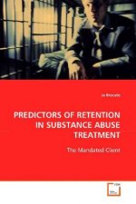 PREDICTORS OF RETENTION IN SUBSTANCE  ABUSE TREATMENT: