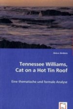 Tennessee Williams,      Cat on a Hot Tin Roof: