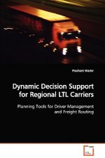 Dynamic Decision Support for Regional LTL Carriers