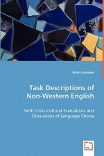 Task Descriptions of Non-Western English - With Cross-Cultural Evaluations and Discussions of Language Choice