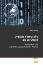 Digitale Fotografie als Berufbild