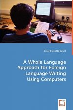 Whole Language Approach for Foreign Language Writing Using Computers