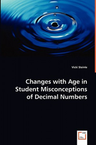 Changes with Age in Student Misconceptions of Decimal Numbers