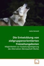 Die Entwicklung von zielgruppenorientierten Freizeitangeboten