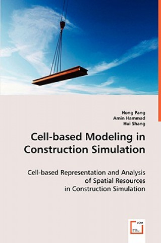 Cell-based Modeling in Construction Simulation