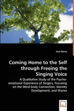 Coming Home to the Self through Freeing the Singing Voice