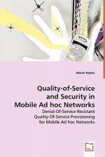 Quality-of-Service and Security in Mobile Ad Hoc Networks