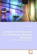 Synthese von Precursoren von A3-Adenosin-Rezeptor PET-Tracern