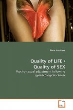 Quality of LIFE / Quality of SEX