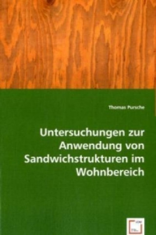 Untersuchungen zur Anwendung von Sandwichstrukturen im Wohnbereich