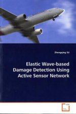 Elastic Wave-based Damage Detection Using Active  Sensor Network