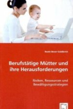 Berufstätige Mütter und ihre Herausforderungen