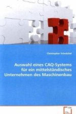 Auswahl eines CAQ-Systems für ein mittelständisches Unternehmen des Maschinenbau