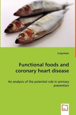 Functional foods and coronary heart disease - An analysis of the potential role in primary prevention