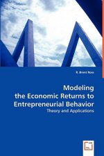 Modeling the Economic Returns to Entrepreneurial Behavior