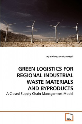 Green Logistics for Regional Industrial Waste Materials and Byproducts