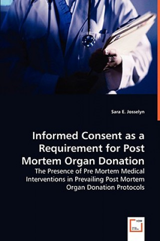 Informed Consent as a Requirement for Post Mortem Organ Donation