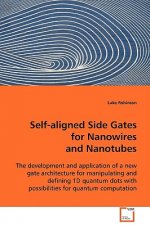 Self-aligned Side Gates for Nanowires and Nanotubes