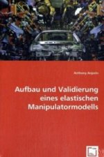 Aufbau und Validierung eines elastischen Manipulatormodells