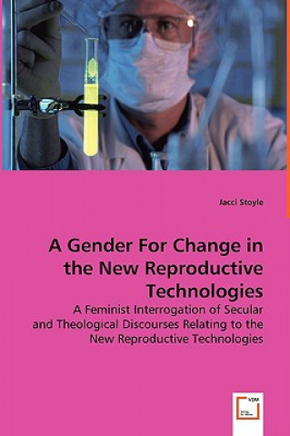 Gender for Change in the New ReproductiveTechnologies