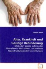 Alter, Krankheit und Geistige Behinderung