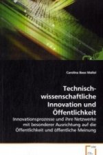 Technisch-wissenschaftliche Innovation undÖffentlichkeit