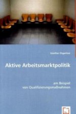 Aktive Arbeitsmarktpolitik