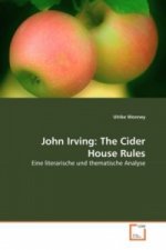 John Irving: The Cider House Rules