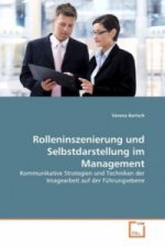 Rolleninszenierung und Selbstdarstellung im Management