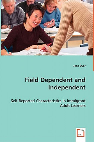 Field Dependent and Independent