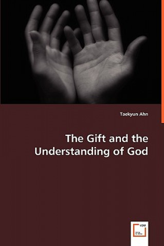 Gift and the Understanding of God