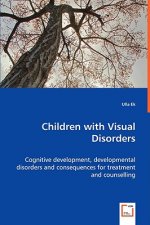 Children with Visual Disorders - Cognitive development, developmental disorders and consequences for treatment and counselling