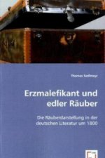 Erzmalefikant     und edler Räuber