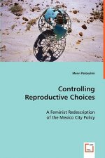 Controlling Reproductive Choices