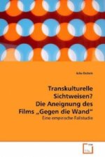 Transkulturelle Sichtweisen? Die Aneignung des Films