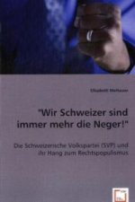 'Wir Schweizer sind immer mehr die Neger!'