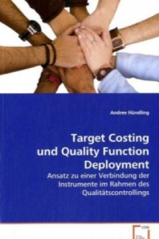Target Costing und Quality Function Deployment