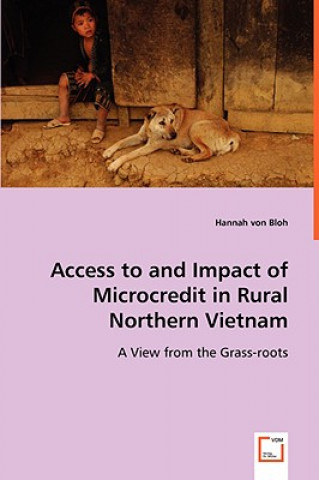Access to and Impact of Microcredit in Rural Northern Vietnam