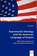 Supremacist Ideology and the American Language of Empire