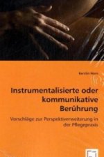 Instrumentalisierte oder kommunikative Berührung
